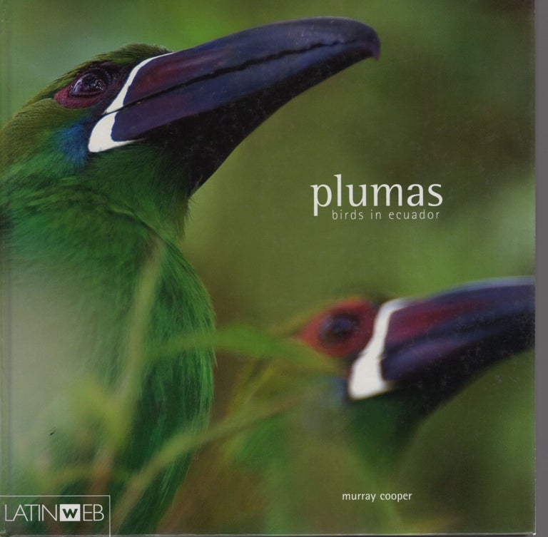 Item #J072 Plumas: Birds in Ecuador. Rudy Gelis Murray Cooper, Robert Ridgely.