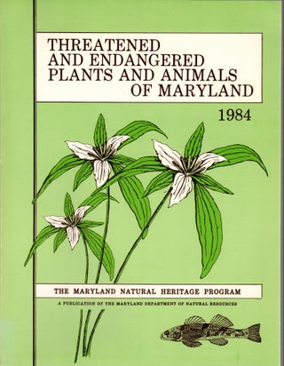 Item #J140 Threatened and Endangered Plants and Animals of Maryland. Donald C. Forester Arnold W....
