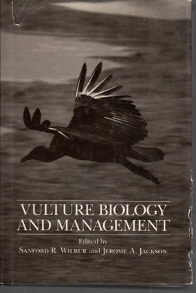 Item #J145 Vulture Biology and Management. Stanford R. Wilbur, Jerome A. Jackson