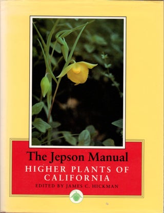 Item #J178 The Jepson Manual: Higher Plants of California. James C. Hickman