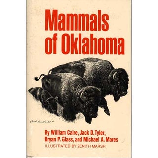 Item #JJ002 Mammals of Oklahoma. William Caire, Bryand P. Glass, Jack D. Tyler, Michael A. Mares