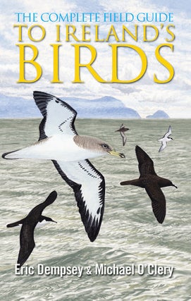 Item #K049 The Complete Field Guide to Ireland's Birds. Eric Dempsey