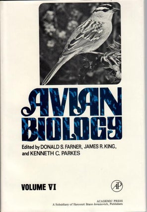 Item #K050 Avian Biology: Volume VI (6). Donald S. Farner, James R. King, Kenneth C. Parkes