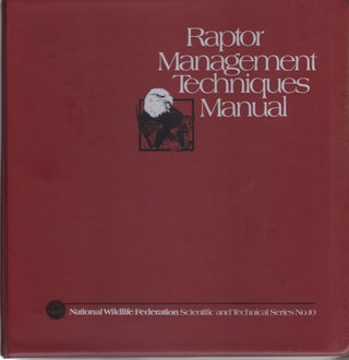Item #K053 Raptor Management Techniques Manual. Brian A. Millsap Ruth A. Giron Pendleton, Keith...