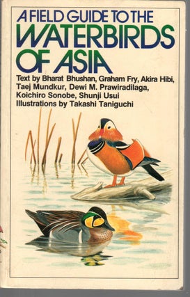 Item #K057 A Field Guide to the Waterbirds of Asia. Graham Fry Bharat Bhushan