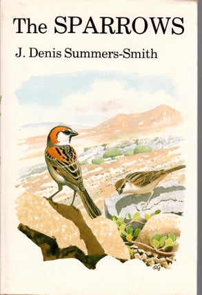 Item #K059 The Sparrows: A Study of the Genus Passer. J. Denis Summers-Smith