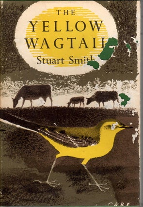 Item #NMN4 The Yellow Wagtail. New Naturalist Monographs. Stuart SMITH