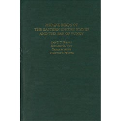 Item #NOM29 Marine Birds of the Eastern United States and the Bay of Fundy. Ian C. T. Nisbet,...