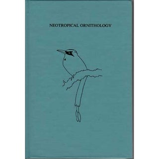 Item #OM36 Neotropical Ornithology [OM36]. P. A. Buckley, Robert S. Ridgely, Eugene S. Morton,...