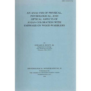 Item #OM38 An Analysis of Physical, Physiological, and Optical Aspects of Avian Coloration with...