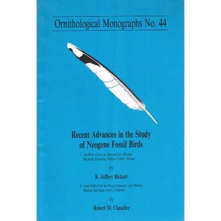 Item #OM44 Recent Advances in the Study of Neogene Fossil Birds (OM44). K. Jeffrey Bickart,...