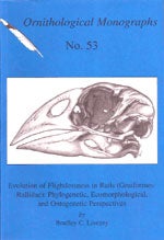 Item #OM53 Evolution of Flightlessness in Rails (Gruiformes: Rallidae); Phylogenetic,...