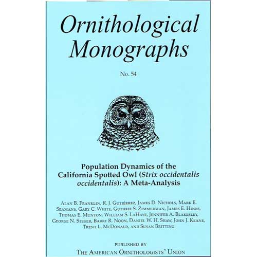 Item #OM54 Population Dynamics of the California Spotted Owl (Strix Occidentalis occidentalis): A Meta-Analysis (OM54). Alan Franklin.