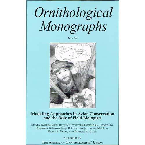 Item #OM59 Modeling Approaches in Avian Conservation and the Role of Field Biologists (OM59). Steven R. BEISSINGER.