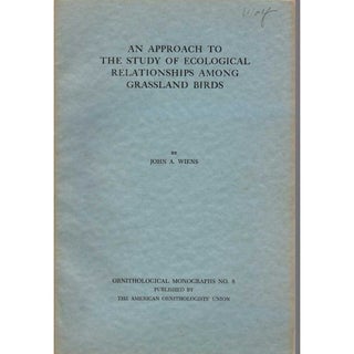 Item #OM8 An Approach to the Study of Ecological Relationships Among Grassland Birds [OM8]. John...
