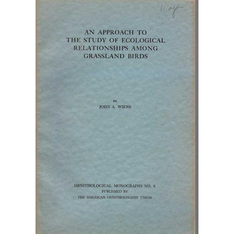 Item #OM8 An Approach to the Study of Ecological Relationships Among Grassland Birds [OM8]. John A. WIENS.