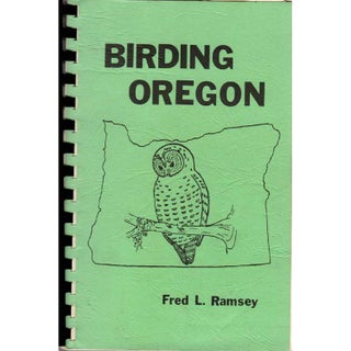 Item #PK1202023 Birding Oregon. Fred L. Ramsey