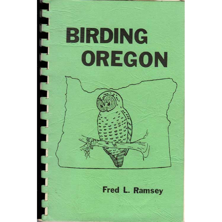 Item #PK1202023 Birding Oregon. Fred L. Ramsey.