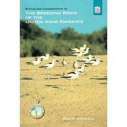 Item #PK1203272 Status and Conservation of the Breeding Birds of the United Arab Emirates. Simon Aspinall.