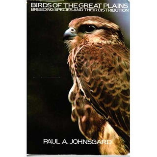 Item #R10021806 Birds of the Great Plains: Breeding Species and Their Distribution. Paul A....