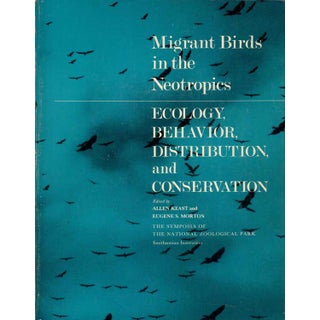 Item #R10031607 Migrant Birds in the Neotropics: Ecology, Behavior, Distribution and...