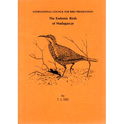 Item #R11063005 The Endemic Birds of Madagascar. T. J. Dee.