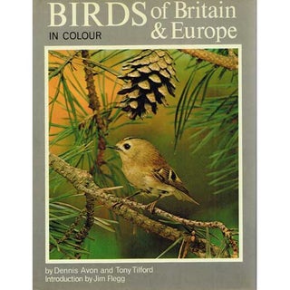 Item #R11080412 Birds of Britain & Europe/in Colour. Dennis Avon, Tony Tilford