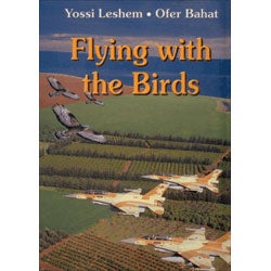 Item #R11090804 Flying with the Birds. Yossi Leshem, Ofer Bahat