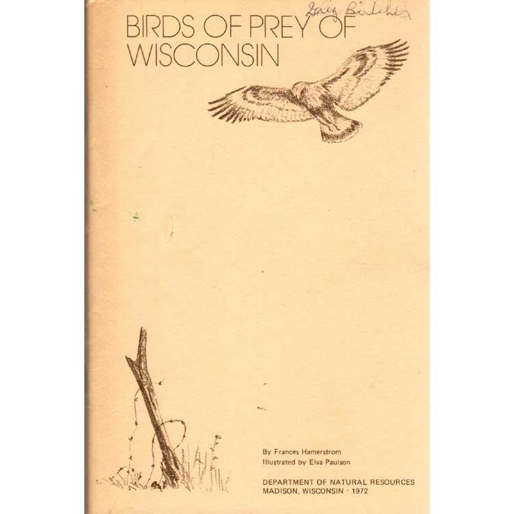 Item #R11122701 Birds of Prey of Wisconsin. Frances Hamerstrom.