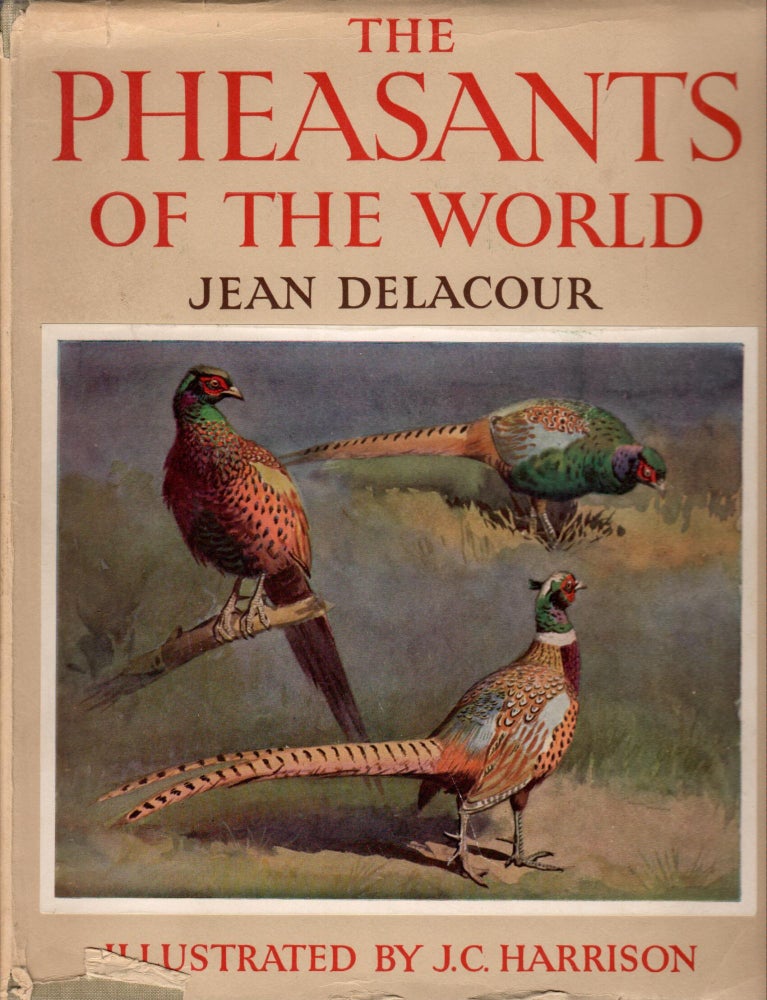Item #R12011201 The Pheasants of the World. Jean Delacour.