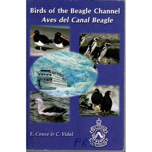 Item #R12031901 Birds of the Beagle Channel: Aves Del Canal Beagle. Enrique COUVE, Claudio VIDAL-OJEDA.