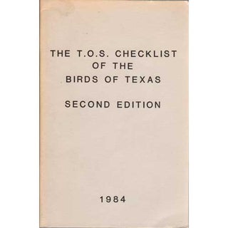 Item #R12032307 The T.O.S. Checklist of the Birds of Texas. Keith A. Arnold