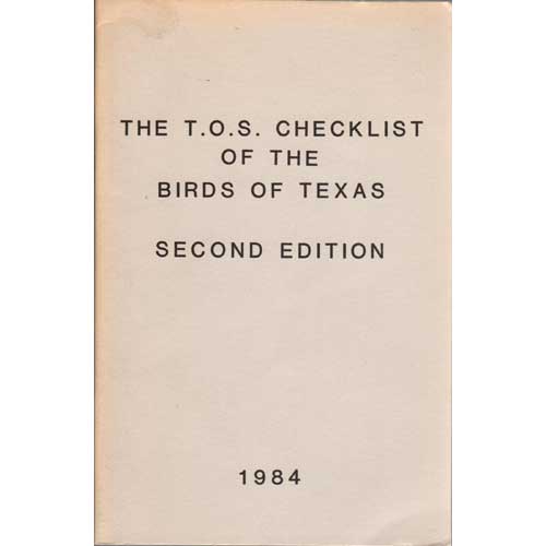Item #R12032307 The T.O.S. Checklist of the Birds of Texas. Keith A. Arnold.