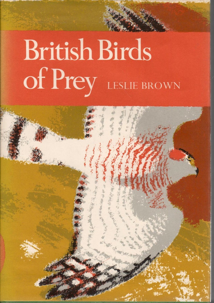 Item #R13110711 British Birds of Prey: A Study of Britain's 24 Diurnal Raptors. NN #60. Leslie Brown.
