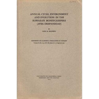 Item #R1405231 Annual Cycle, Environment and Evolution in the Hawaiian Honeycreepers. Paul H....