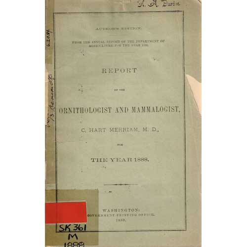 Item #R1405297 Report of the Ornithologist and Mammalogist, C. Hart Merriam, M.D., for The Year 1888. C. Hart Merriam.