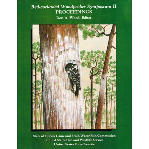 Item #R1407085 Red-cockaded Woodpecker Symposium II Proceedings. Don A. Wood.