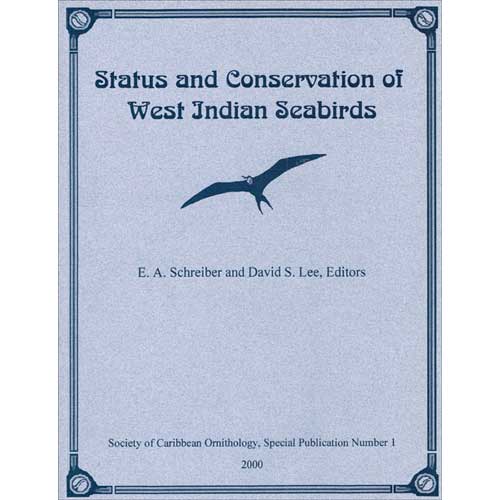 Item #R14081402 Status and Conservation of West Indian Seabirds: Special Pub. No. 1. E. A. Schreiber, David S. Lee.