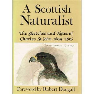 Item #R14081901 A Scottish Naturalist. Charles St. John