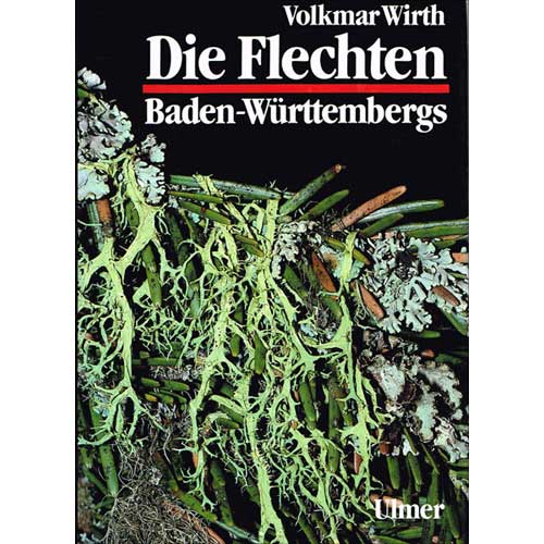 Item #R14082009 Die Flechten Baden-Wurttembergs: Verbreitungsatlas. Volkmar Wirth.