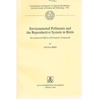 Item #R14091003 Environmental Pollutants and the Reproductive System in Birds. Cecilia Berg