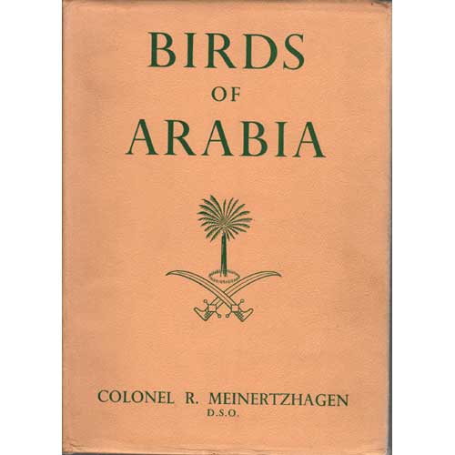 Item #R1409122 Birds of Arabia. Colonel R. MEINERTZHAGEN.