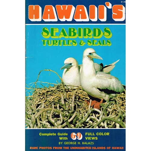 Item #R14092505 Hawaii's Seabirds Turtles and Seals. George H. Balazs.