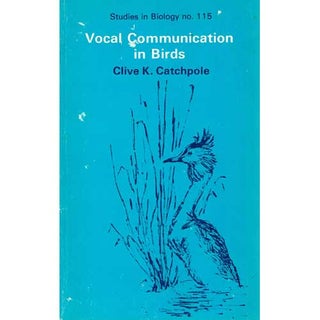 Item #R1411056 Vocal Communication in Birds. Clive K. Catchpole