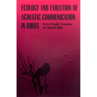 Item #R1411178 Ecology and Evolution of Acoustic Communication in Birds. Donald F. Kroodsma,...