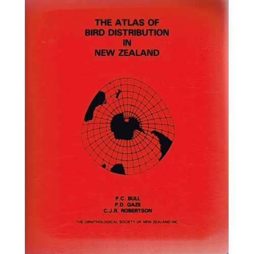 Item #R1412021 The Atlas of Bird Distribution in New Zealand. P. C. Bull, P D. Gaze, C J. R. Robertson.
