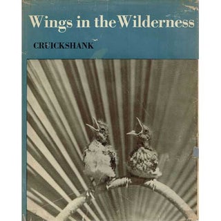 Item #R1501132 Wings In The Wilderness. Allan D. Cruickshank