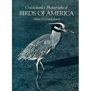 Item #R1501147 Cruickshank's Photographs of Birds of America. Allan D. Cruickshank