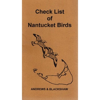 Item #R1502034 Check List of Nantucket Birds. Edith Andrews, Kenneth Turner Blackshaw