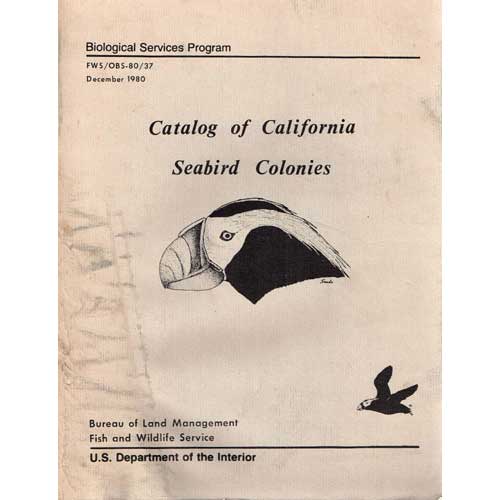 Item #R1502036 Catalog of California Seabird Colonies. A. l. Sowls.